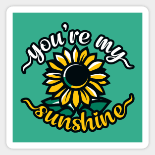 You're My Sunshine Magnet